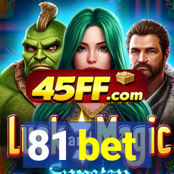 81 bet